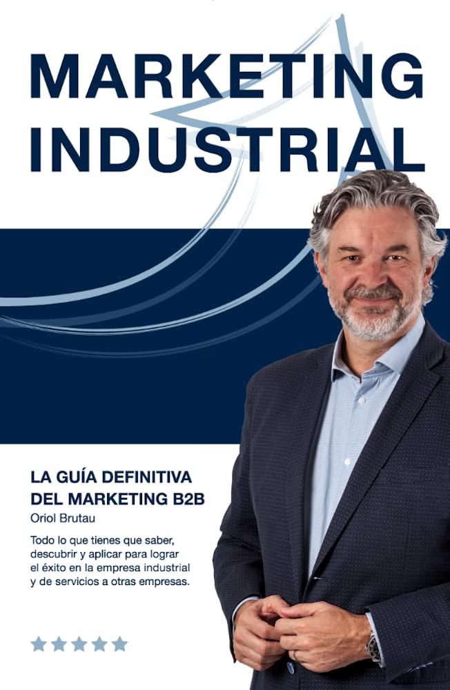 MARKETING INDUSTRIAL. La Guía definitiva del Marketing B2B (Spanish Edition) baixar livro de graça