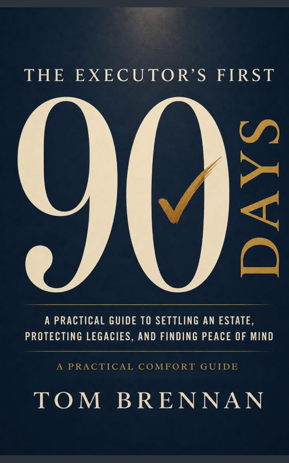 The Executor's First 90 Days: A Practical Guide to Settling a Loved One's Estate, Protecting Legacies, and Finding Peace of Mind (Practical Comfort Guides) baixar o livro de graça