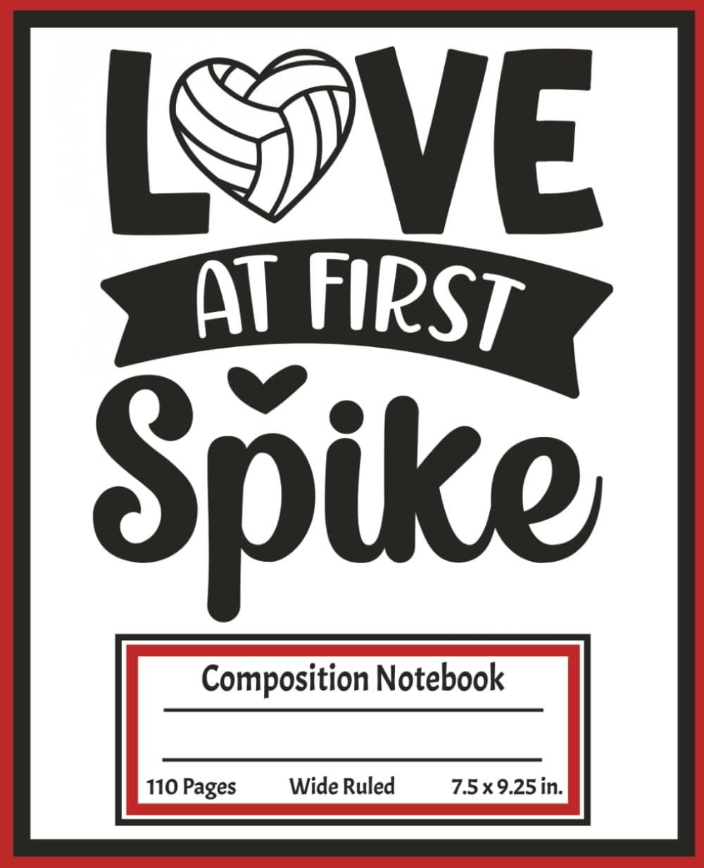 capítulo por capítulo baixar Love at First Spike - Volleyball Composition Notebook for Teen Girls, High School & College Athletes: Volleyball Edition - Red, Black & White | Sports... | 110 College‑Ruled Pages (7.5 x 9.25 in.)