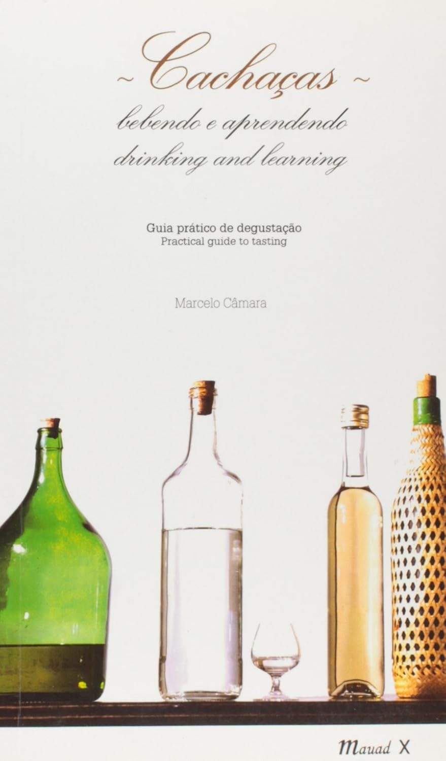 capítulo por capítulo baixar Cachaças: Bebendo e Aprendendo – Cachaças: Drinking and Learning: Guia Prático de Degustação – Practical Guide to Tasting