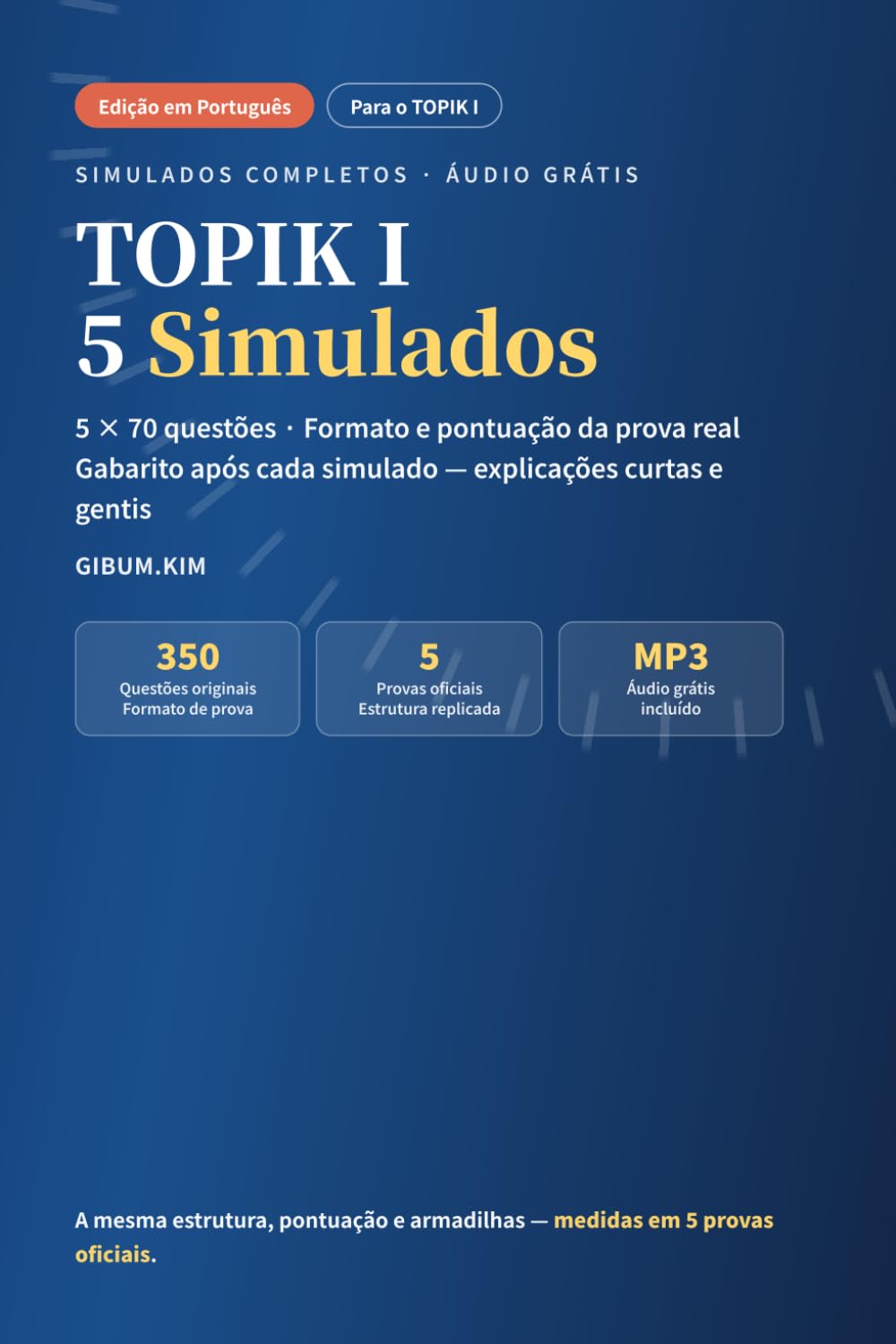 TOPIK I Simulados: 5 Provas Completas no Formato do Exame Real - 350 Questões com Gabaritos, Explicações Curtas e Gentis, e Áudio Grátis (Edição em Português) (Portuguese Edition) baixar o livro de graça