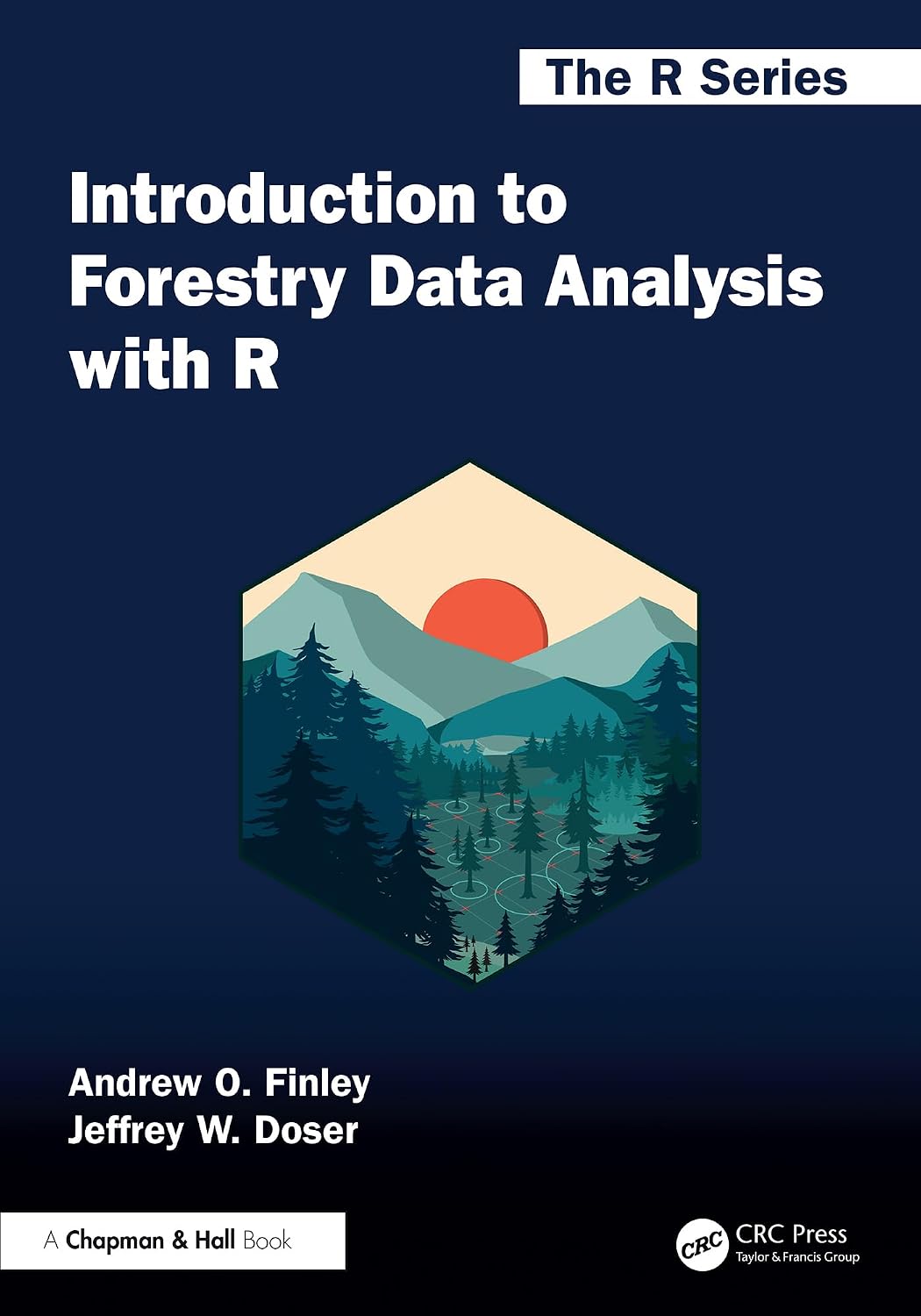 Introduction to Forestry Data Analysis with R (Chapman & Hall/CRC The R Series) (English Edition)