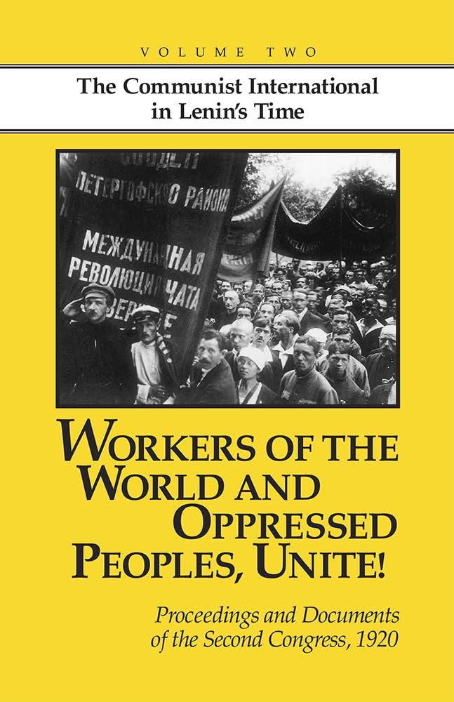 Workers of the World & Oppress: Proceedings and Documents of the Second Congress of the Communist International, 1920 (Volume 2): v. 2 baixar livro de graça