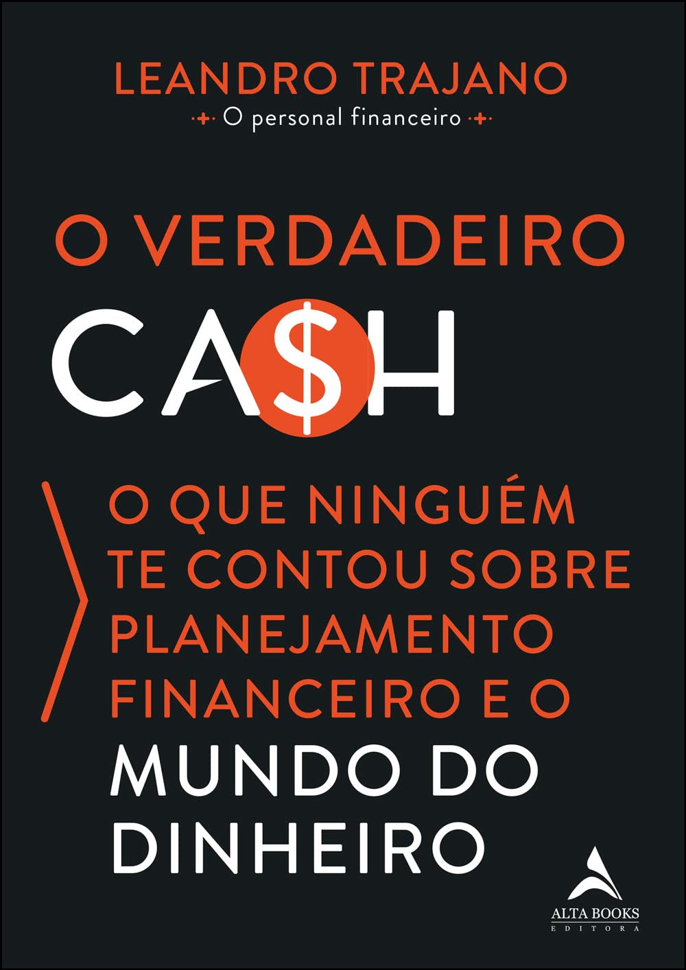 ler totalmente O verdadeiro ca$h: o que ninguém te contou sobre planejamento financeiro e o mundo do dinheiro