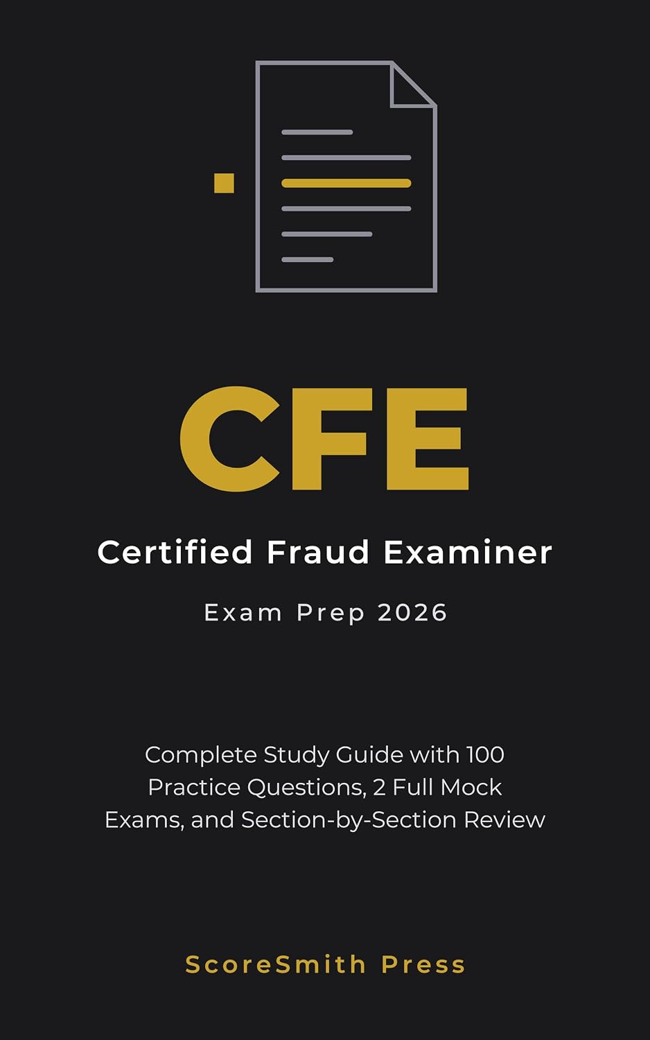 ler totalmente CFE Certified Fraud Examiner Exam Prep 2026: Complete Study Guide with 100 Practice Questions, 2 Full Mock Exams, and Section-by-Section Review (English Edition)