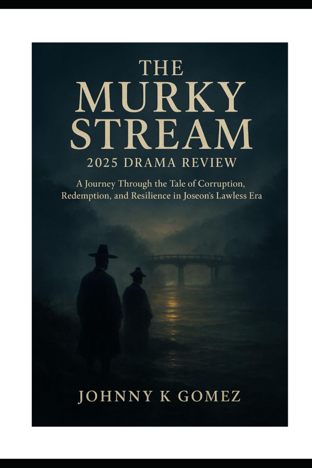 The Murky Stream 2025 Drama Review: A Journey Through The Tale of Corruption, Redemption, and Resilience in Joseon’s Lawless Era baixar o livro de graça