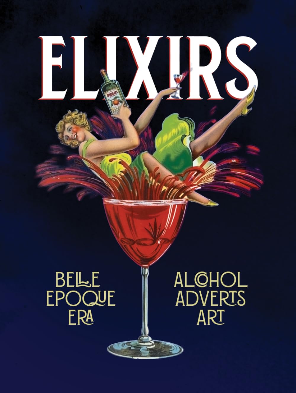 Elixirs: Belle Époque Era Alcohol Adverts Art baixar o livro de graça