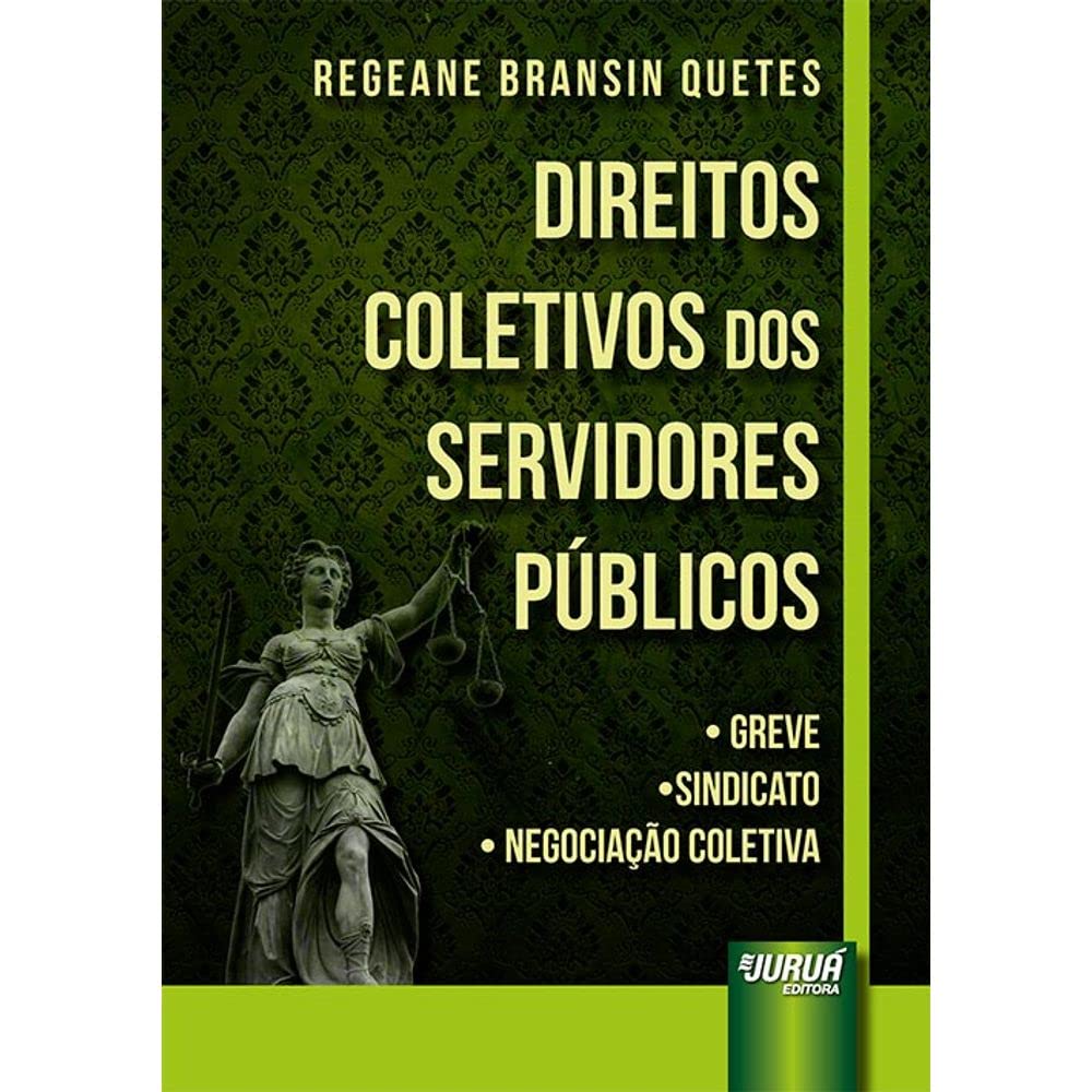 ler totalmente Direitos Coletivos dos Servidores Públicos: Greve, Sindicato, Negociação Coletiva