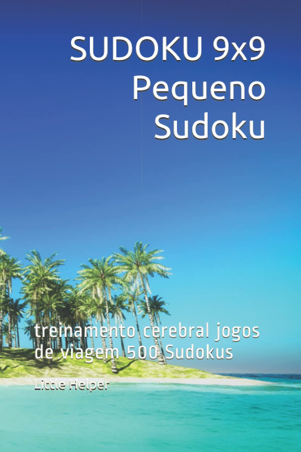 SUDOKU 9x9 Pequeno Sudoku: treinamento cerebral jogos de viagem 500 Sudokus baixar livro de graça