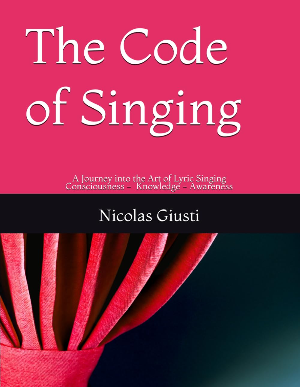 The Code of Singing: A Journey into the Art of Lyric Singing Consciousness - Knowledge - Awareness baixar o livro de graça