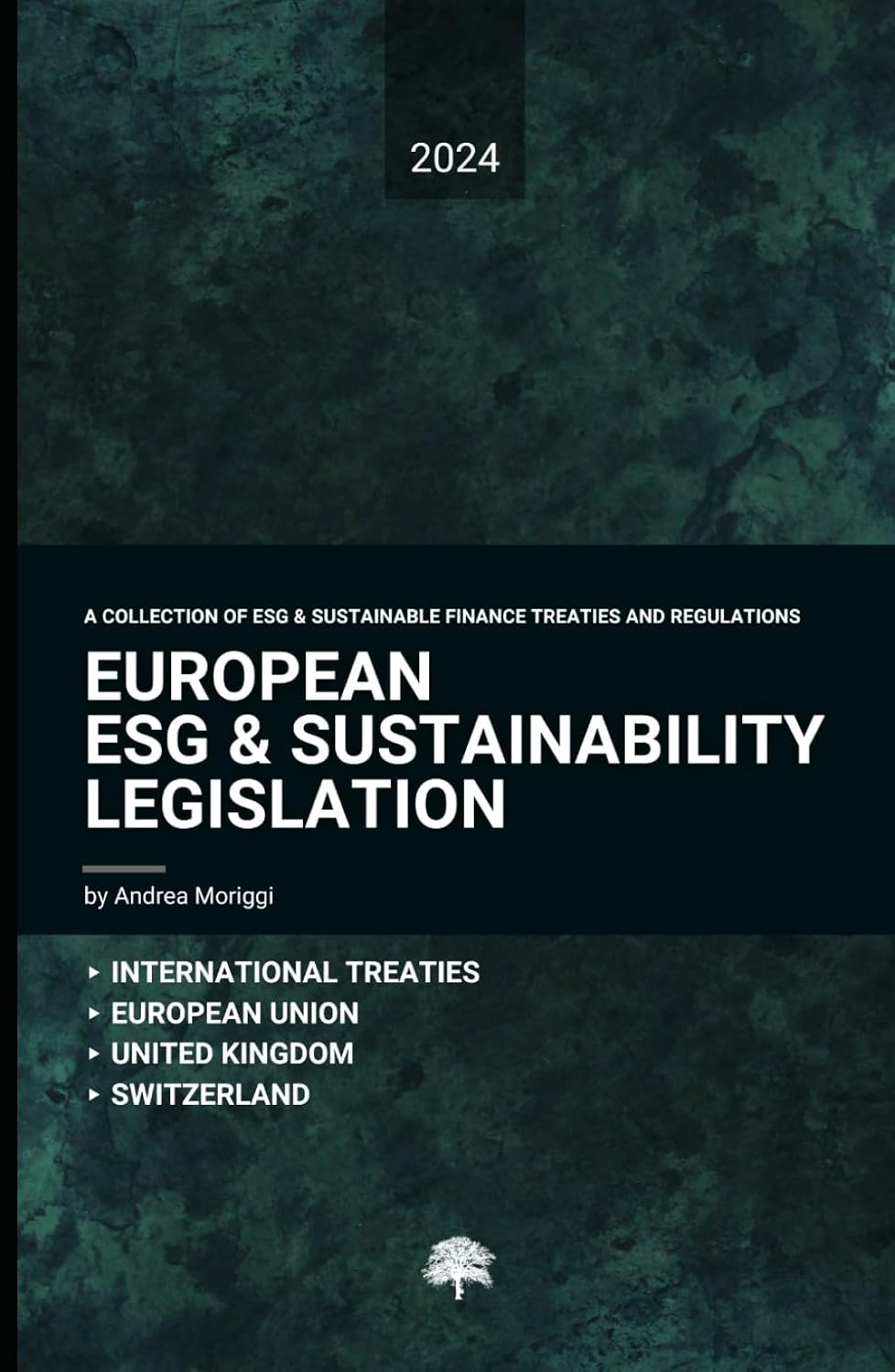 ler totalmente European ESG & Sustainability Legislation: A Collection of ESG & Sustainable Finance Treaties and Regulations