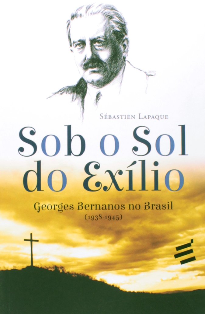 Sob o Sol do Exílio: Georges Bernanos no Brasil (1938-1945)