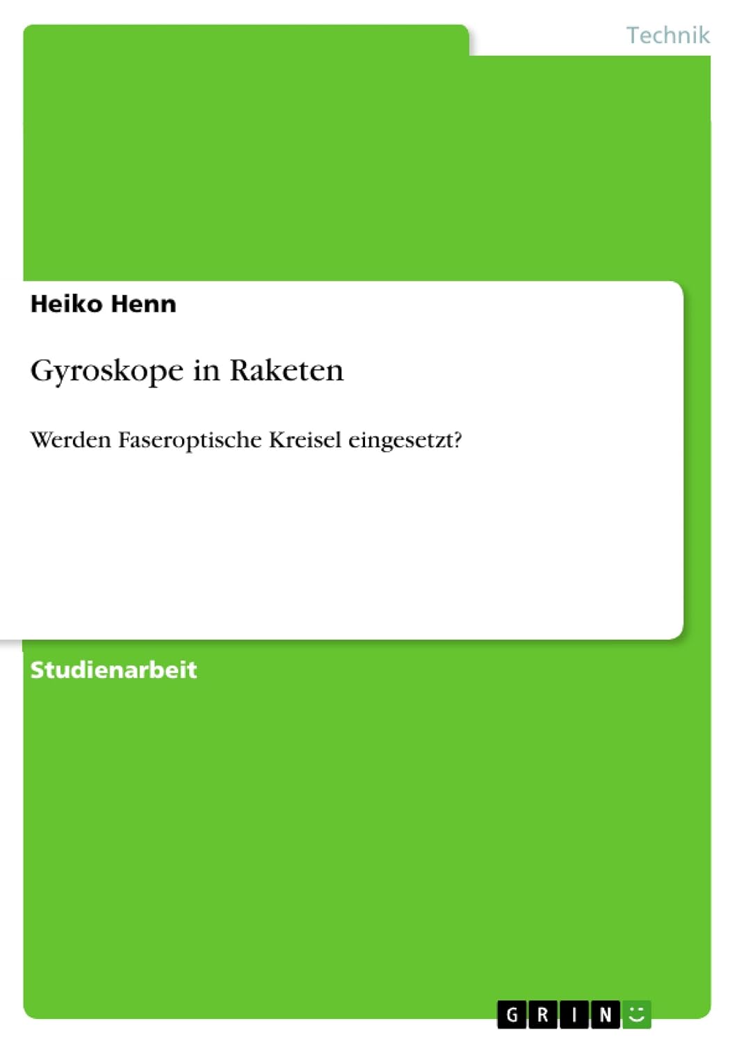 Gyroskope in Raketen: Werden Faseroptische Kreisel eingesetzt? (German Edition)
