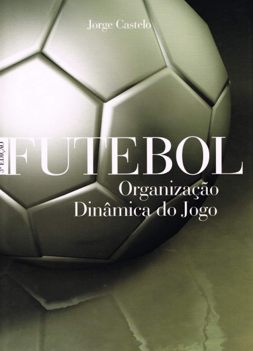 Futebol. Organização Dinâmica do Jogo baixar o livro de graça