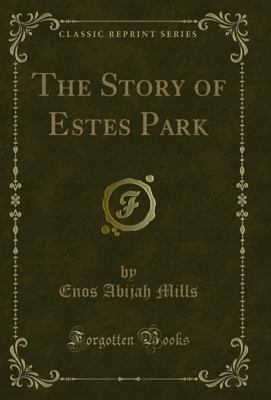 ler totalmente The Story of Estes Park (Classic Reprint) (English Edition)