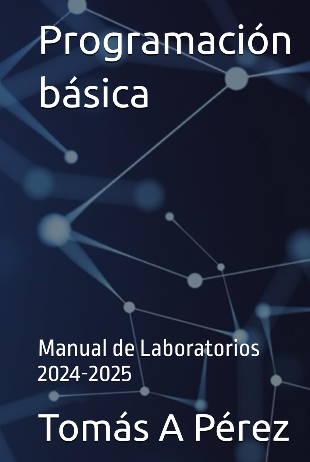 ler totalmente Programación básica: Manual de Laboratorios 2024-2025 (Spanish Edition)