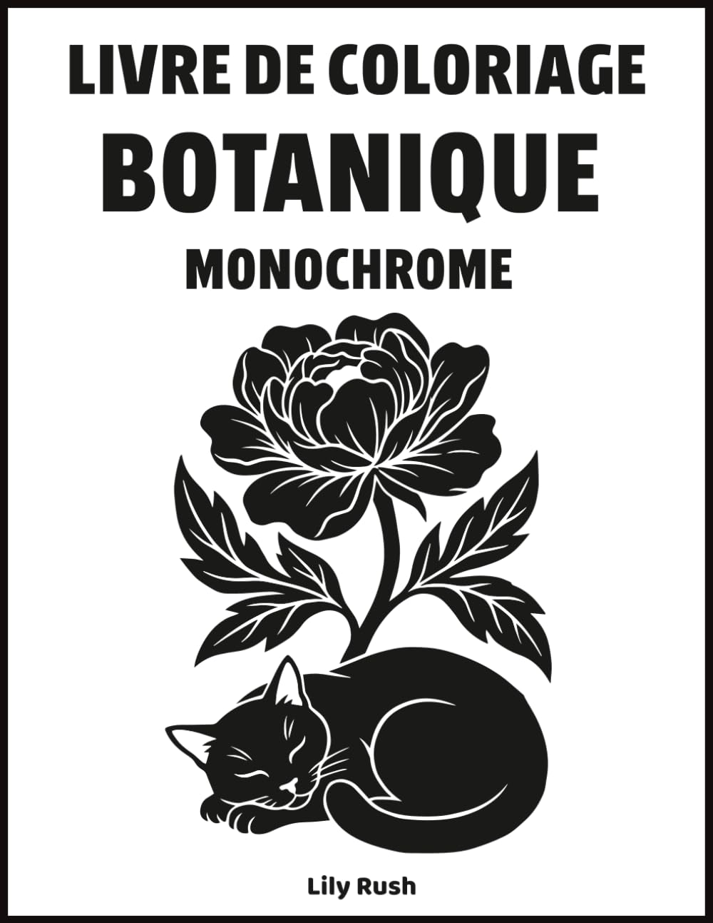 Livre de coloriage botanique monochrome: Une expérience de coloriage minimaliste et apaisante, inspirée par la diversité des fleurs (French Edition) baixar livro de graça