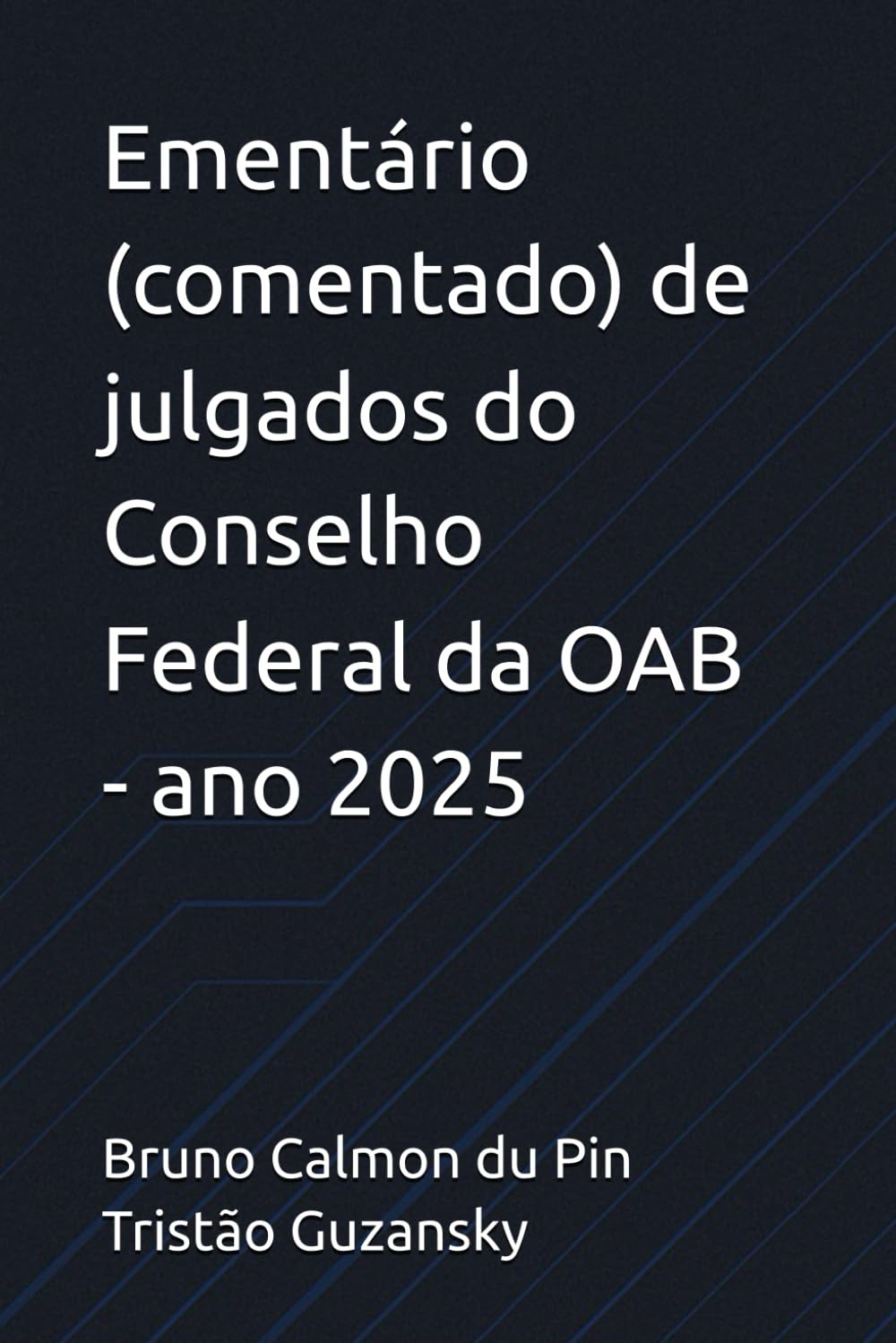 Ementário (comentado) de julgados do Conselho Federal da OAB - ano 2025 (Portuguese Edition) baixar o livro de graça