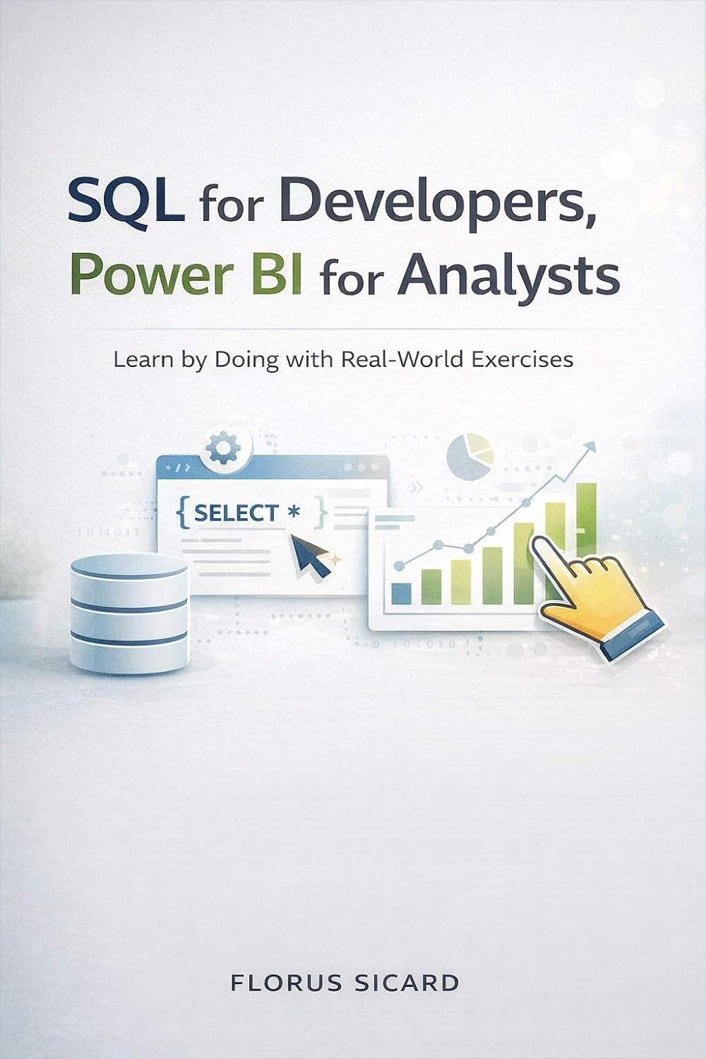 ler totalmente SQL for Developers, Power BI for Analysts: Learn by Doing with Real-World Exercises (English Edition)