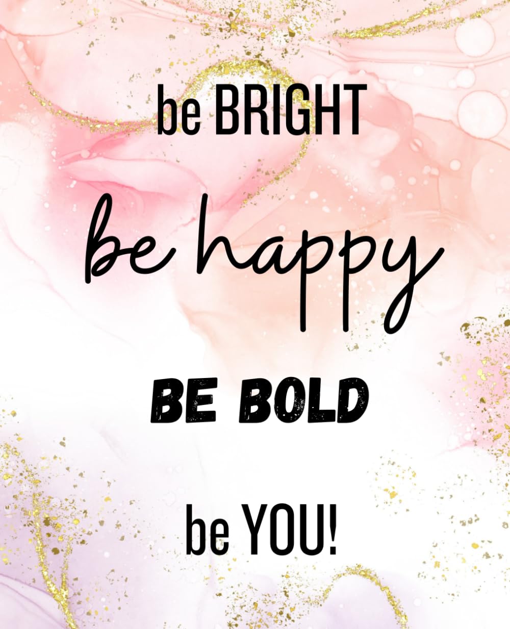 Be bright be happy be bold be you!: Be bright be happy be bold be you! notebook with line ruled pages baixar o livro de graça