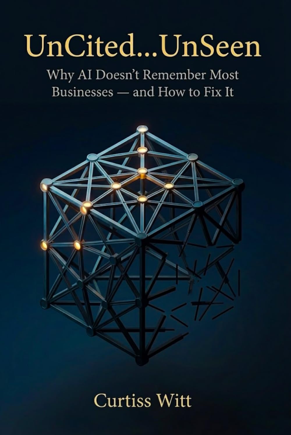 ler totalmente UnCited...UnSeen: Why AI Doesn’t Remember Most Businesses — and How to Fix It