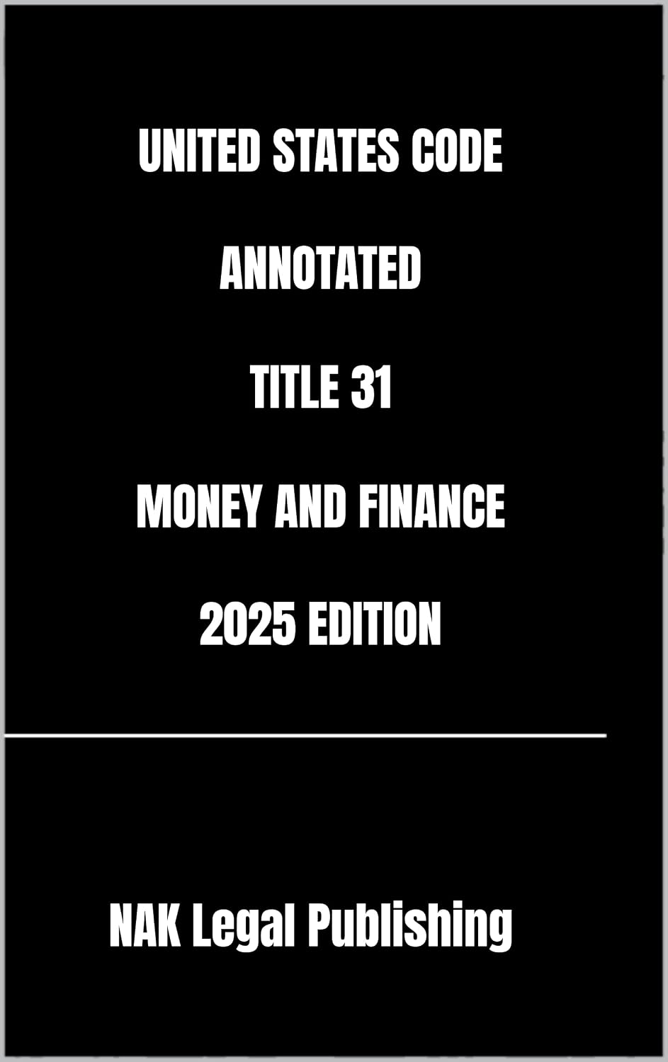 capítulo por capítulo baixar UNITED STATES CODE ANNOTATED TITLE 31 MONEY AND FINANCE 2025 EDITION (English Edition)