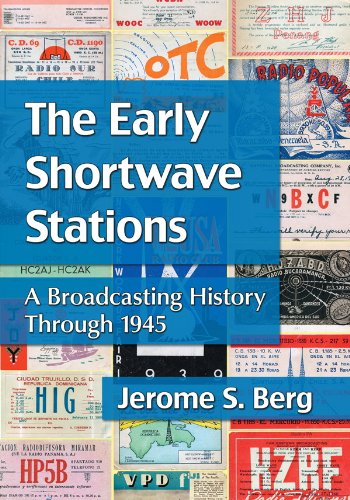 ler totalmente The Early Shortwave Stations: A Broadcasting History Through 1945 (English Edition)