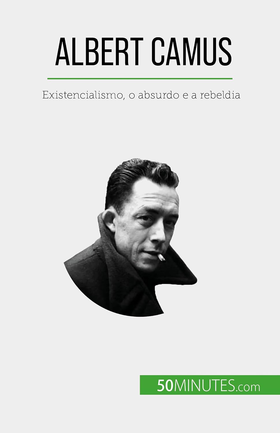 Albert Camus: Existencialismo, o absurdo e a rebeldia baixar livro de graça