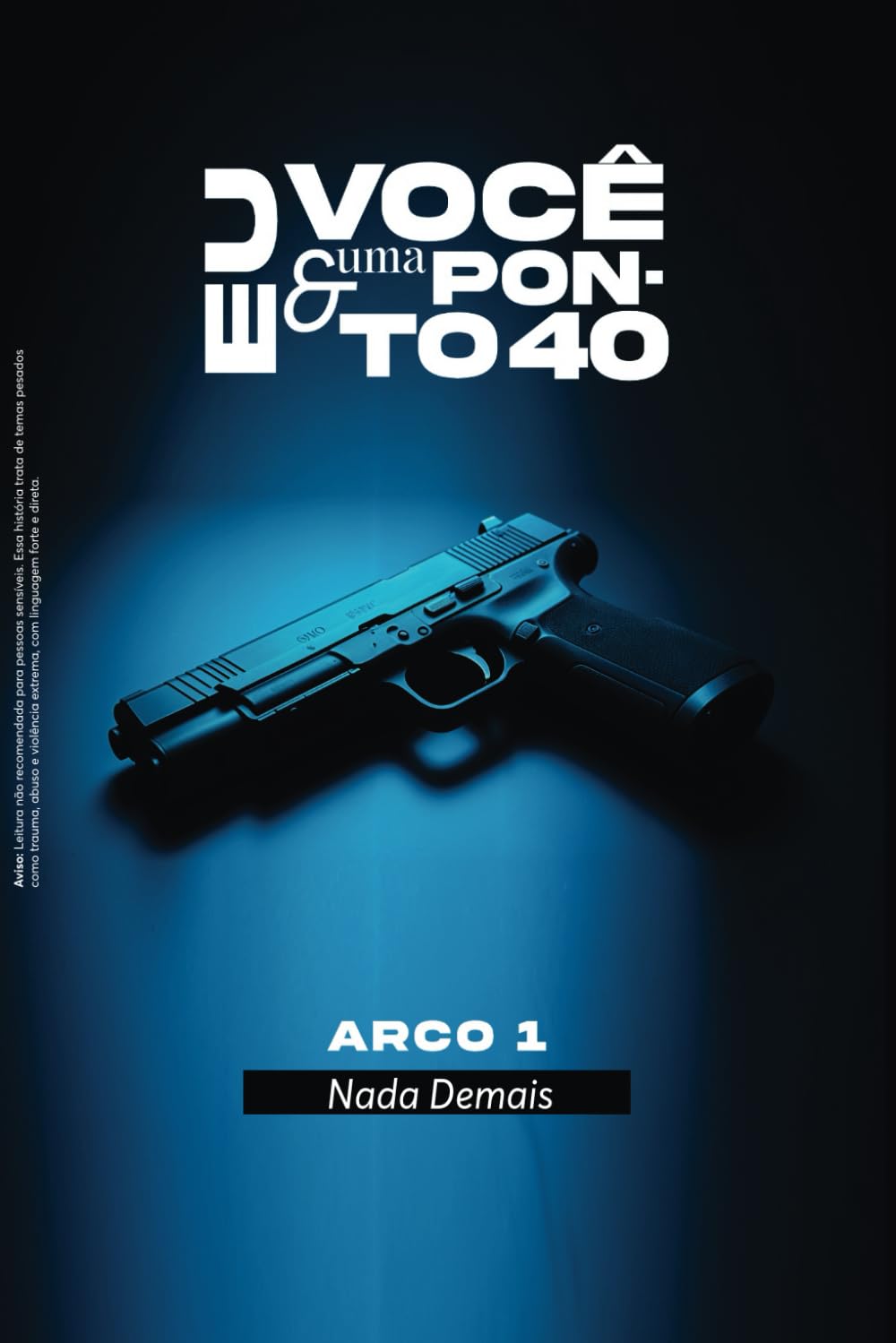Eu, você e uma ponto 40: Nada demais (Portuguese Edition) baixar o livro de graça