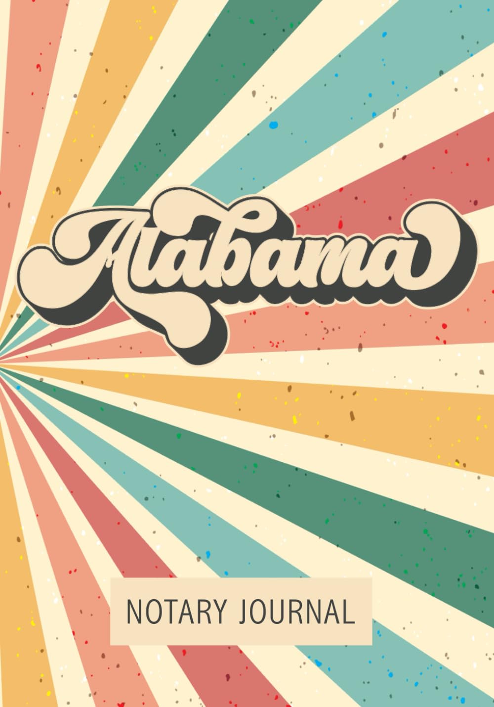 Alabama Notary Journal: Colorful Notary Log Book to Record Public Notarizations Performed in the State of Alabama (AL) baixar o livro de graça