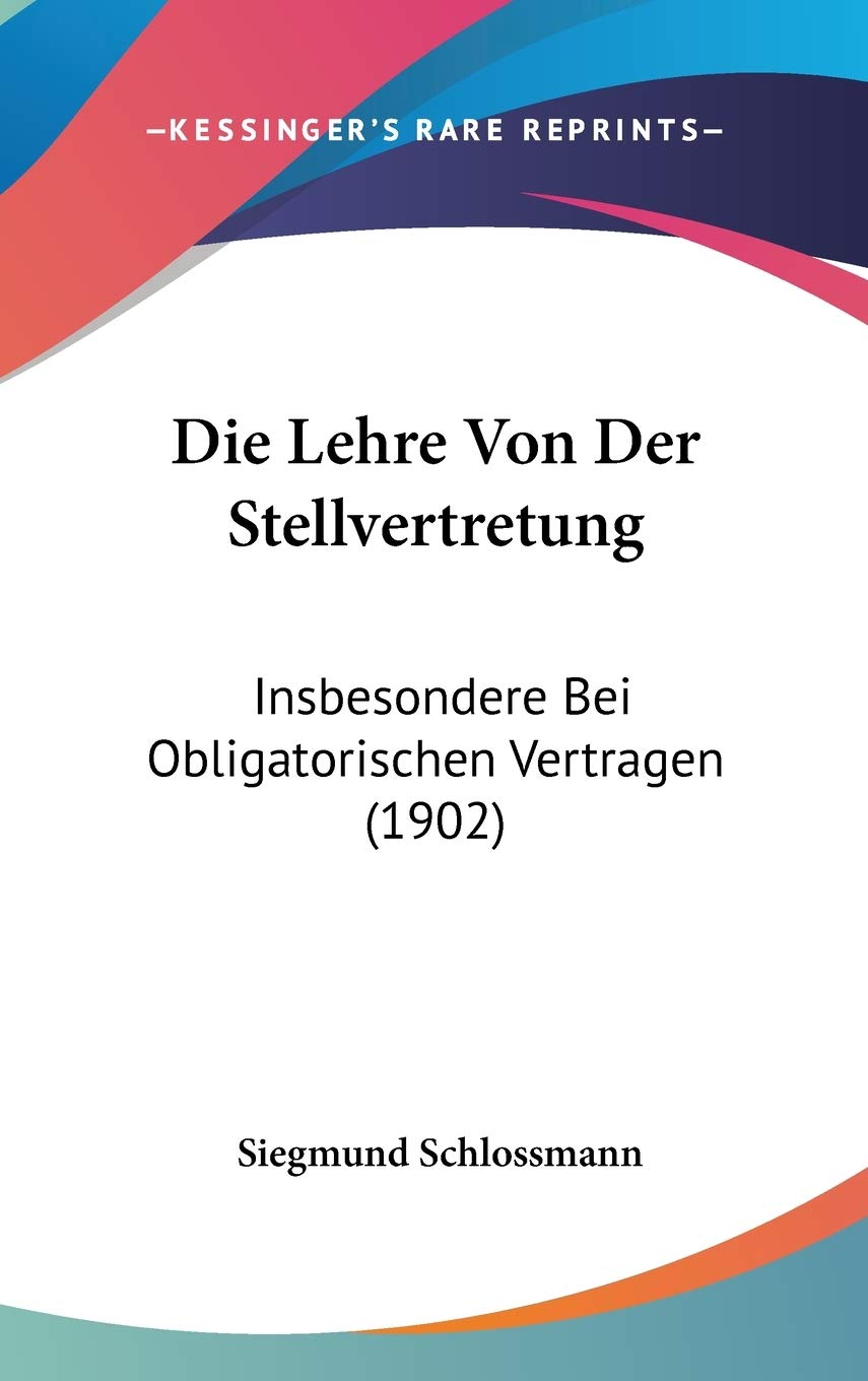 ler totalmente Die Lehre Von Der Stellvertretung: Insbesondere Bei Obligatorischen Vertragen (1902)