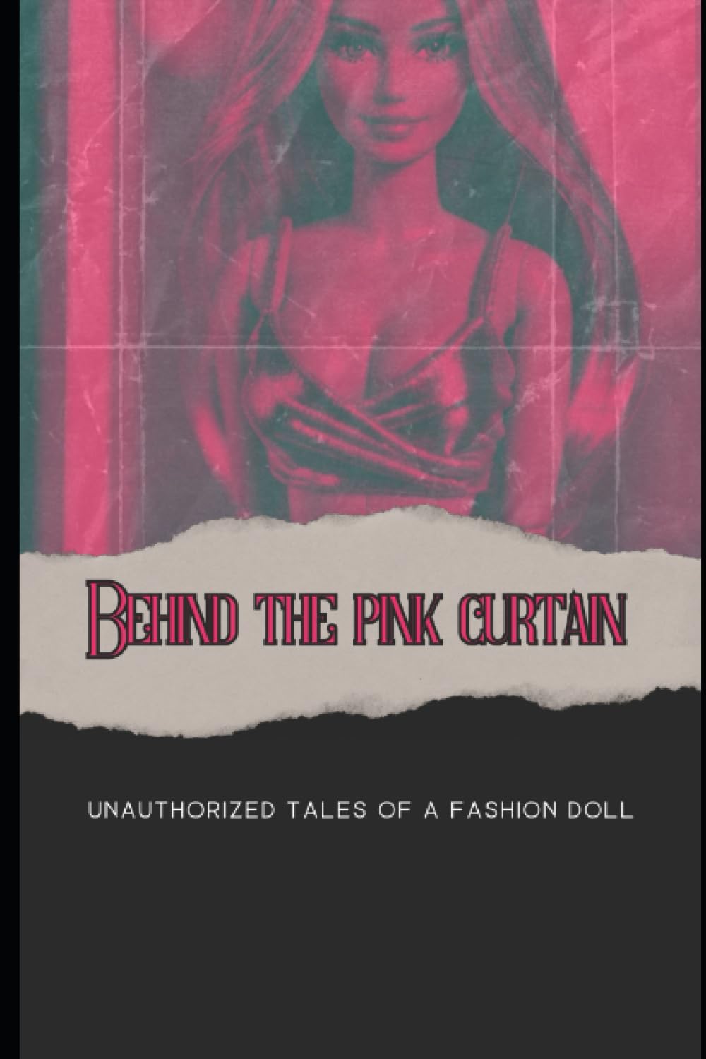 Behind the Pink Curtain: Unauthorized Tales of a Fashion Doll baixar o livro de graça