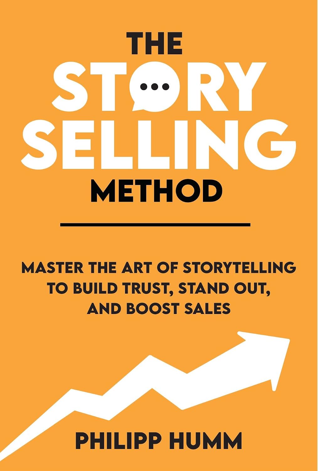 The StorySelling Method: Master The Art Of Storytelling To Build Trust, Stand Out, And Boost Sales (Business Communication Skills Book 1) (English Edition) baixar livro de graça