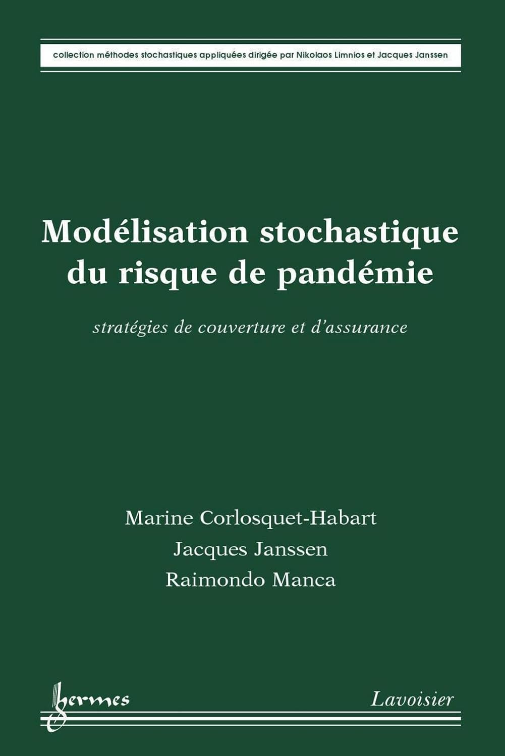 Modélisation stochastique du risque de pandémie: Stratégies de couverture et d'assurance (French Edition) baixar livro de graça
