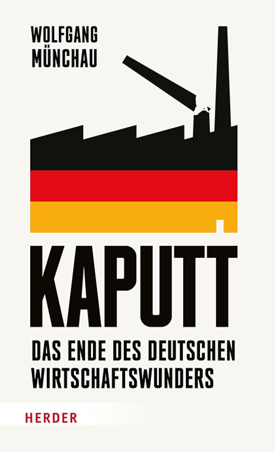 ler totalmente Kaputt: Das Ende des deutschen Wirtschaftswunders | Ein kompakter, informativer Pageturner zum wirtschaftlichen Niedergang (German Edition)