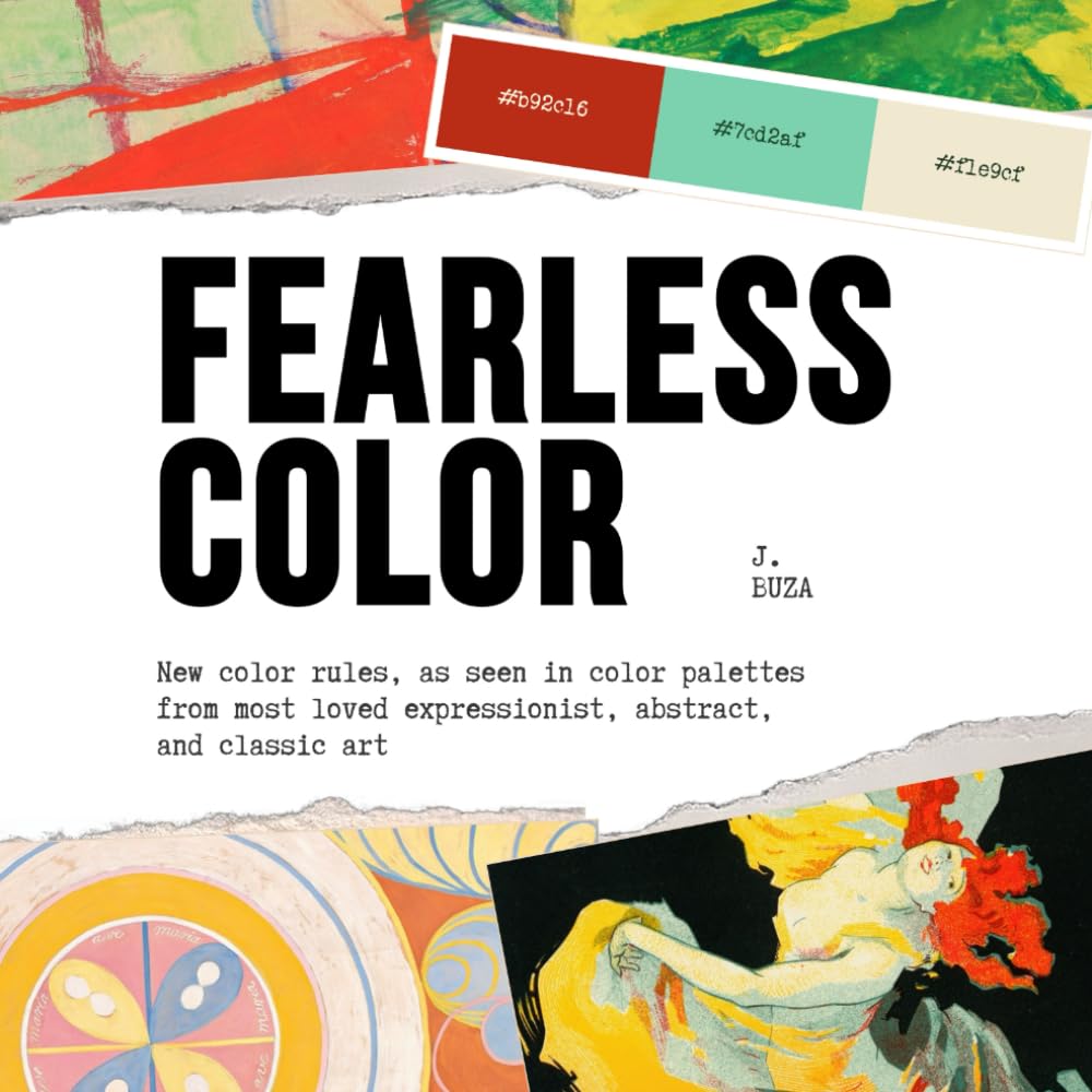 Fearless Color: New color rules, as seen in color palettes from most loved expressionist, abstract, and classic art (Art Inspired Color Books) baixar livro de graça