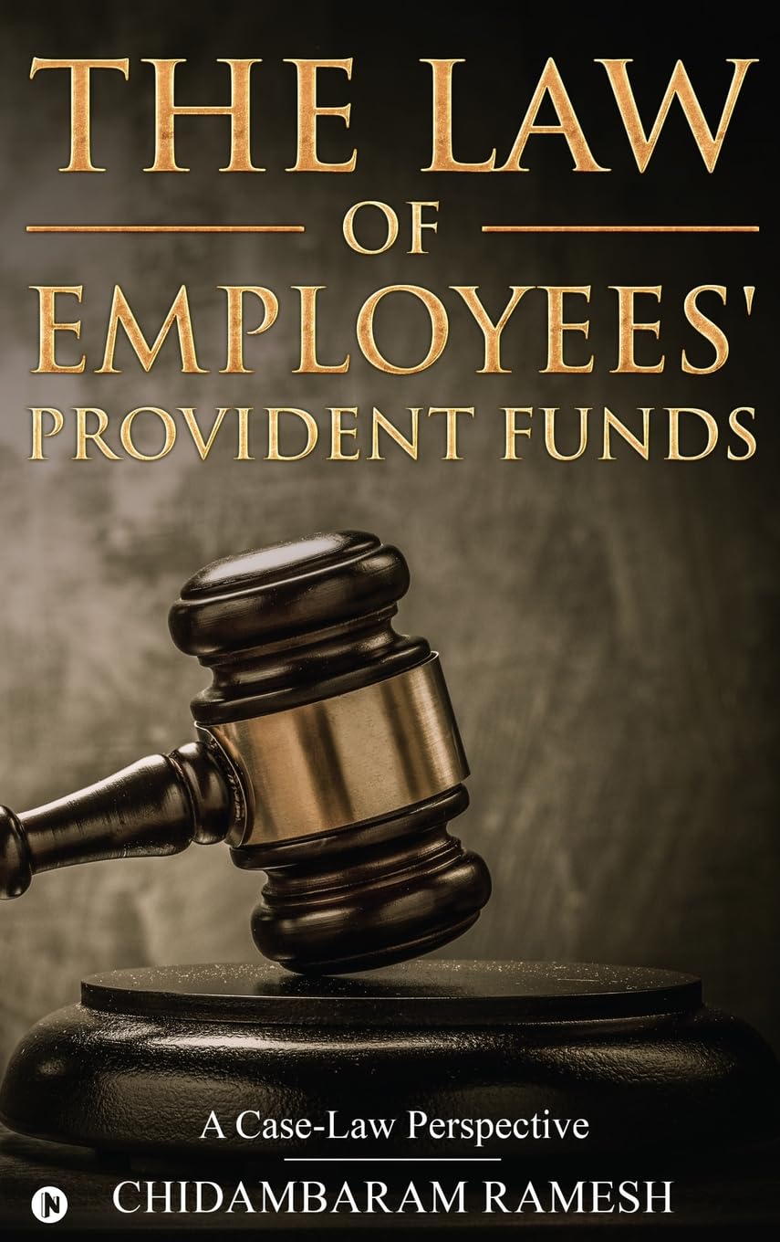 The Law of Employees' Provident Funds: A Case-Law Perspective baixar livro de graça