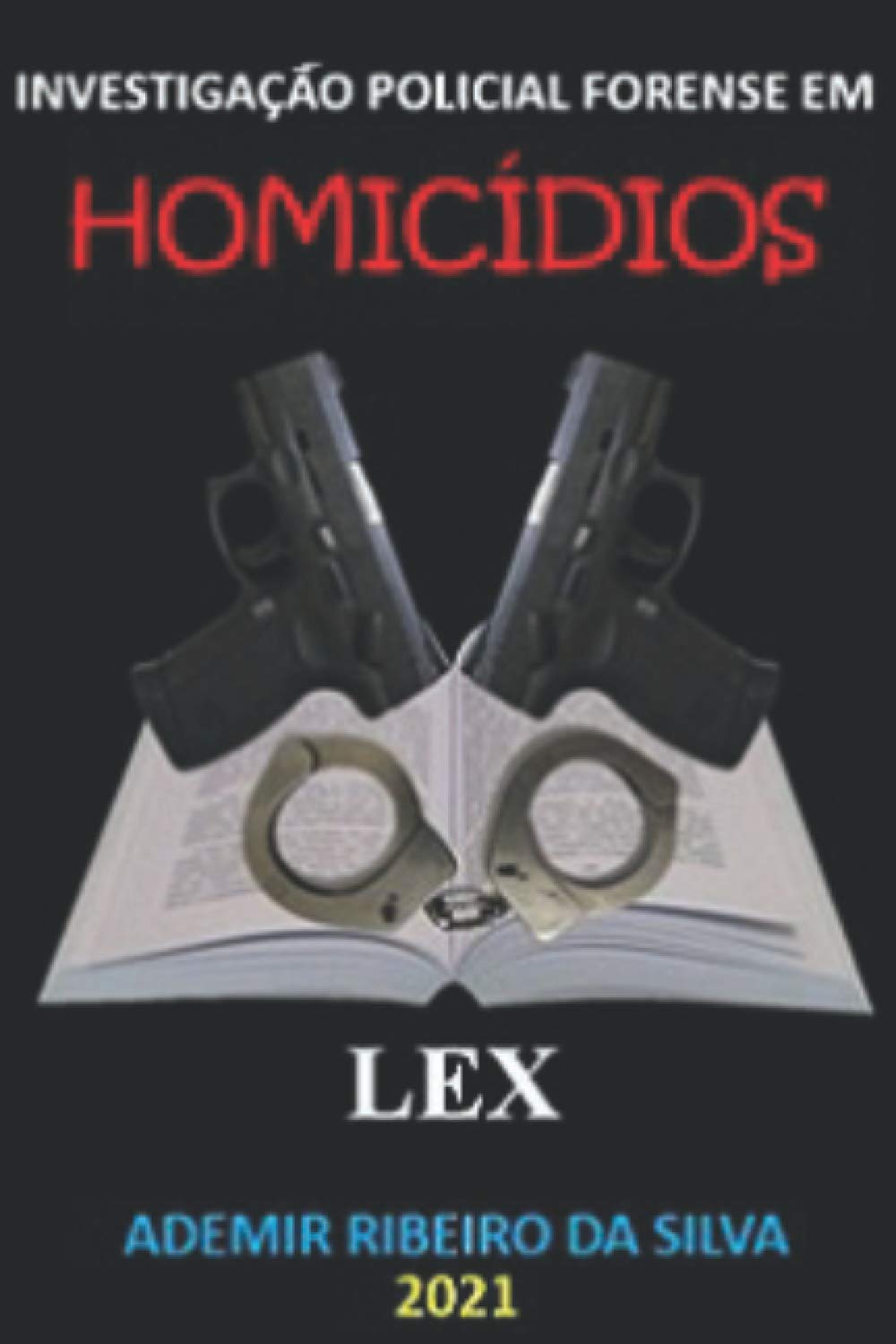 ler totalmente INVESTIGAÇÃO POLICIAL FORENSE EM HOMICÍDIOS (Portuguese Edition)