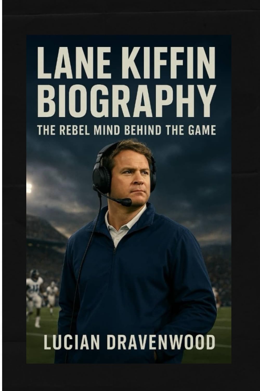ler totalmente Lane Kiffin Biography: The Rebel Mind Behind the Game