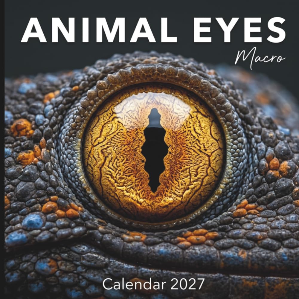Animal Eyes Calendar 2027: Alien Perspectives and Intimate Macro Photography