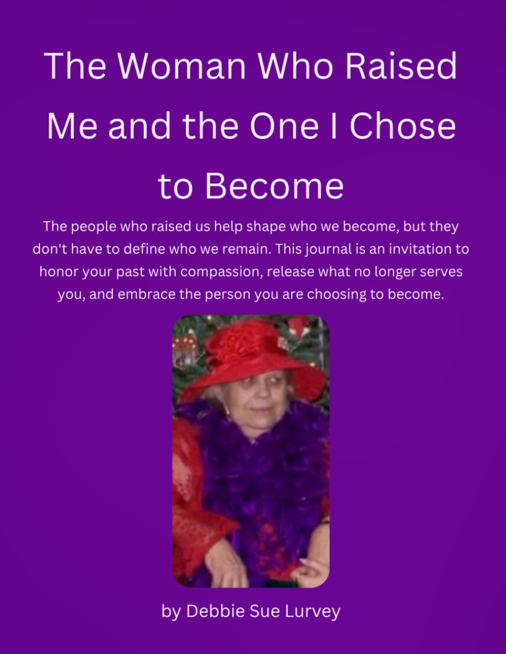 capítulo por capítulo baixar The Woman Who Raised Me and the One I Chose to Become: A Guided Reflection Journal for Honoring Your Past, Breaking Unhelpful Patterns, and Becoming the Person You Choose to Be