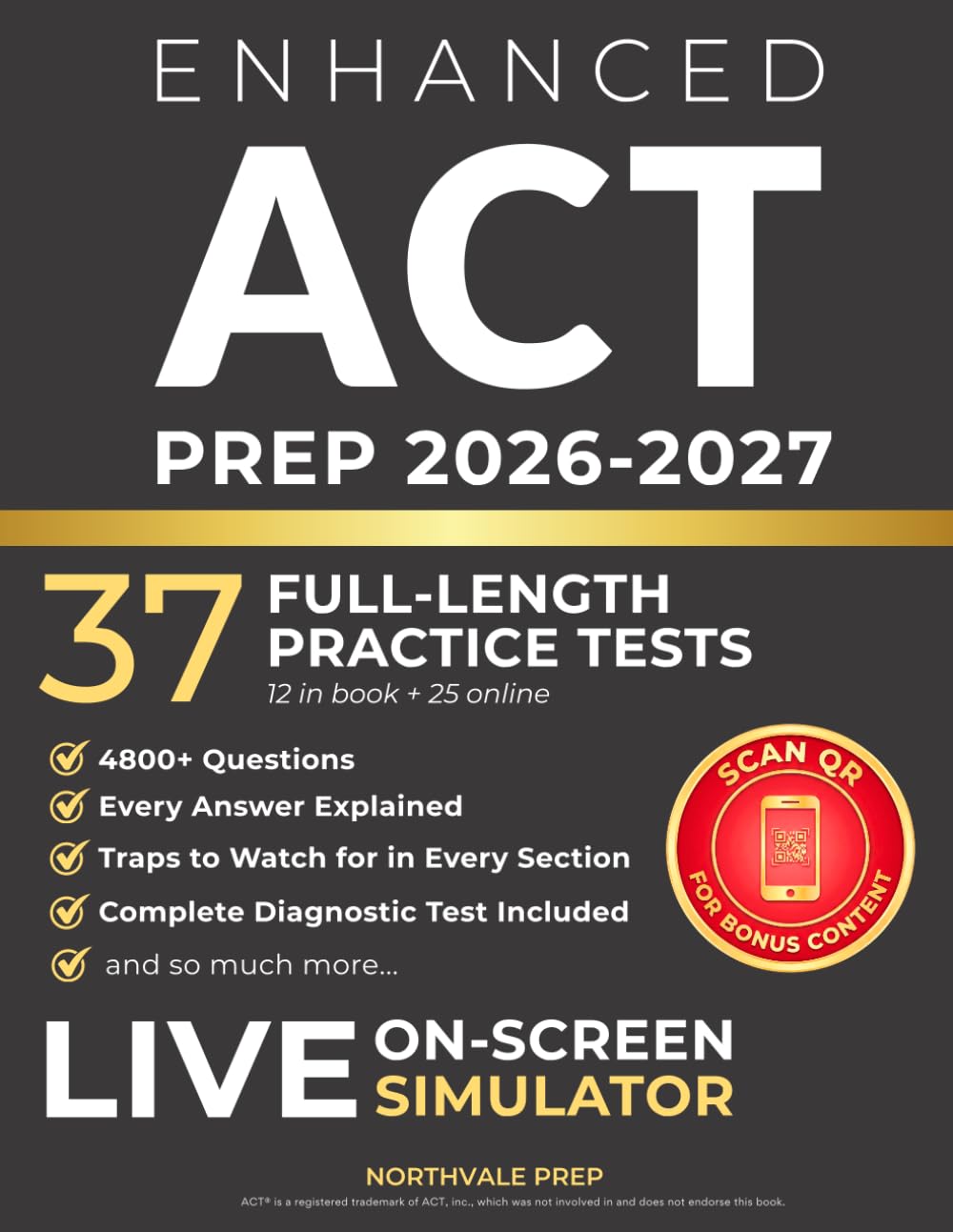 ler totalmente Enhanced ACT Prep 2026-2027: 37 Full-Length Tests, Live On-Screen Simulator, 4,800+ Questions & Every Answer Explained with a Diagnostic, Skill... and Traps to Watch for in Every Section