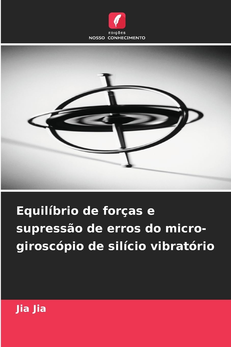 Equilíbrio de forças e supressão de erros do micro-giroscópio de silício vibratório baixar livro de graça