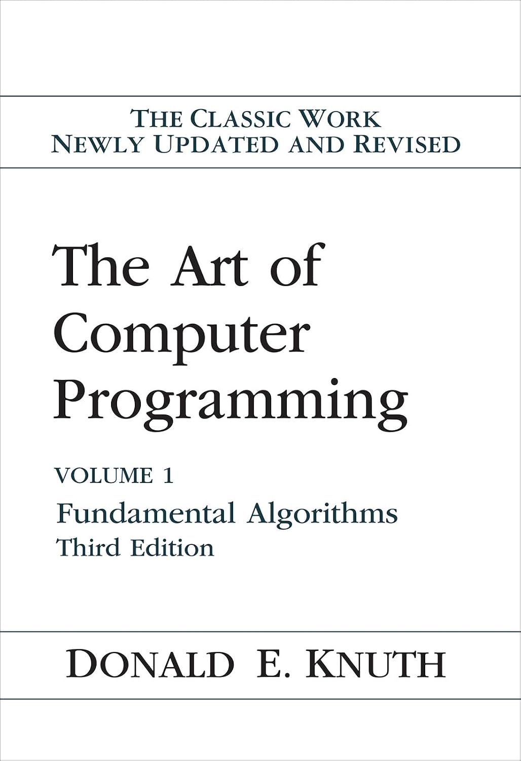The Art of Computer Programming: Volume 1: Fundamental Algorithms: Fundamental Algorithms, Volume 1