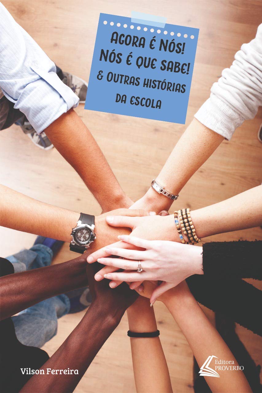 ler totalmente Agora é Nós! Nós é que sabe!: & Outras histórias da escola