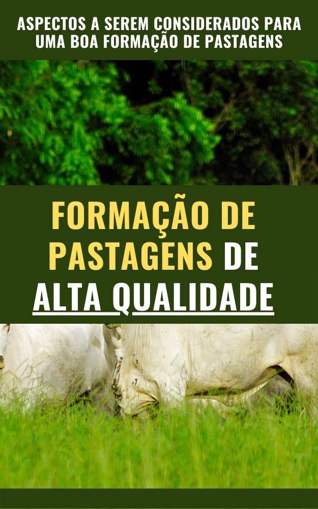 FORMAÇÃO DE PASTAGENS DE ALTA QUALIDADE | Todo o Manejo e Características baixar o livro de graça
