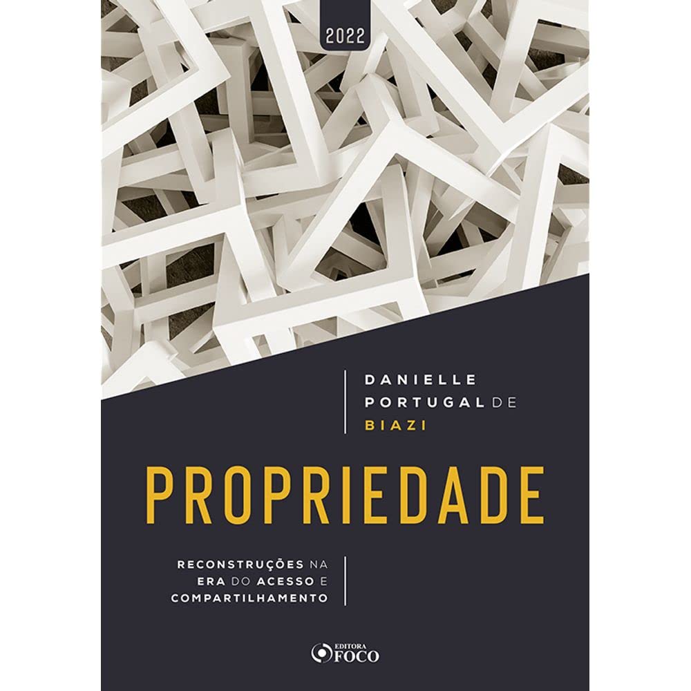 ler totalmente PROPRIEDADE - RECONSTRUÇÕES NA ERA DO ACESSO E COMPARTILHAMENTO - 1ª ED - 2022