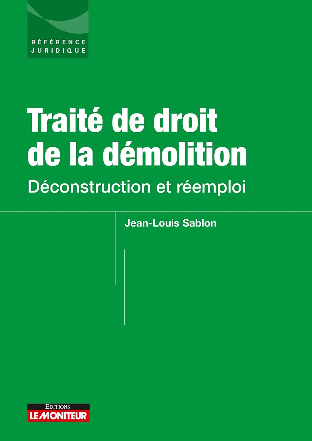 ler totalmente Traité de droit de la démolition: Déconstruction et réemploi (French Edition)
