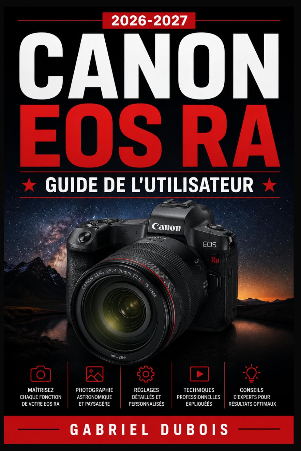 capítulo por capítulo baixar Canon EOS Ra Guide de l'Utilisateur 2026-2027: Edition Complete pour Photographes et Astrophotographes
