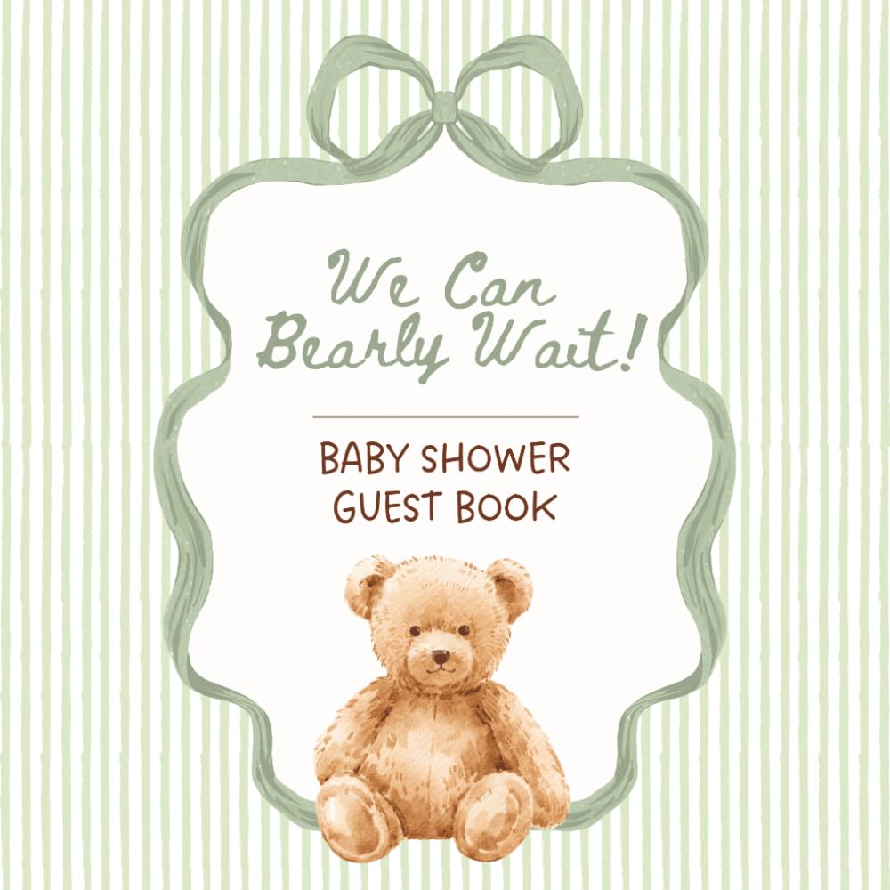 ler totalmente We Can Bearly Wait! Baby Shower Guest Book: Green Striped Teddy Bear Celebration Memory Keepsake for Guests to Sign-In, Record Predictions, Newborn... & Photos/Memories Pages to Welcome New Infant